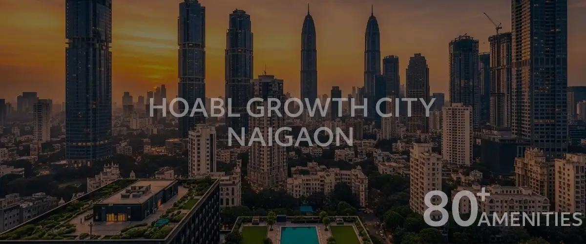 Growth City Naigaon East Blog 2